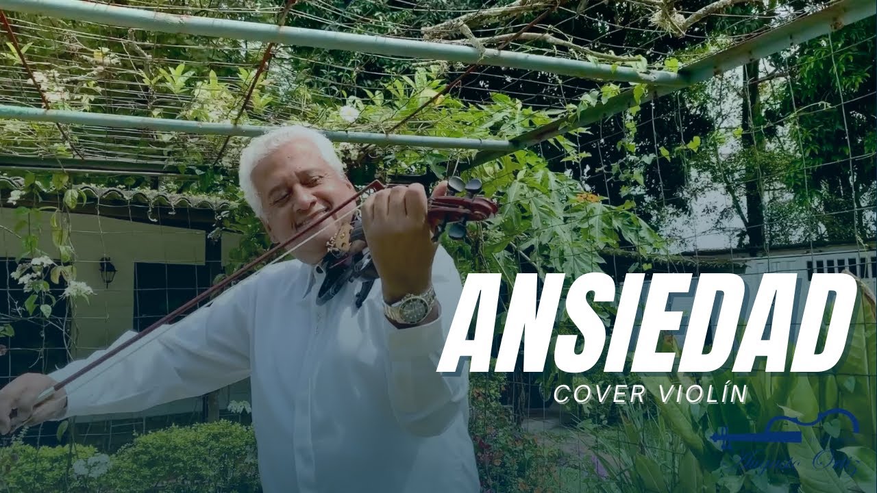 ANSIEDAD - COVER  Instrumental de VIOLÍN por Augusto Ortiz Violinista 🎻