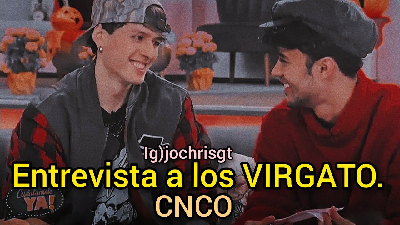 Entrevistando A Los Virgato.||CNCO Joel&Chris||
