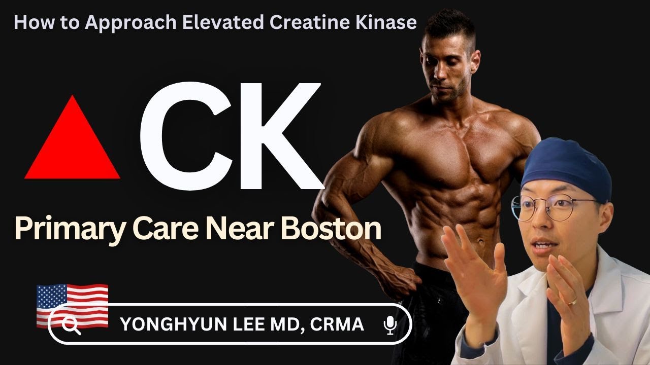 How to Approach High Creatine Kinase (CK)