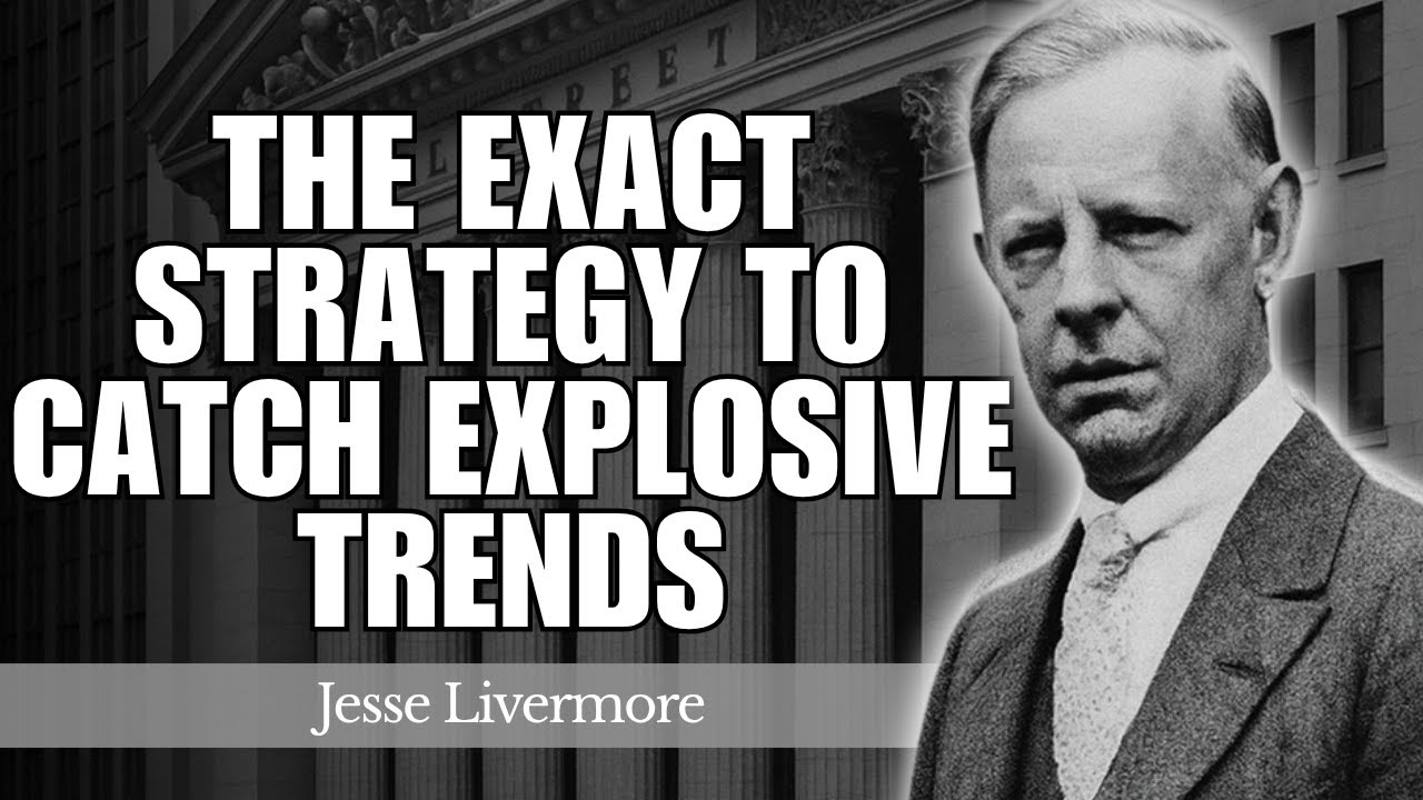 Learn the Exact Strategy to Catch Explosive Trends Early | Jesse Livermore Lessons