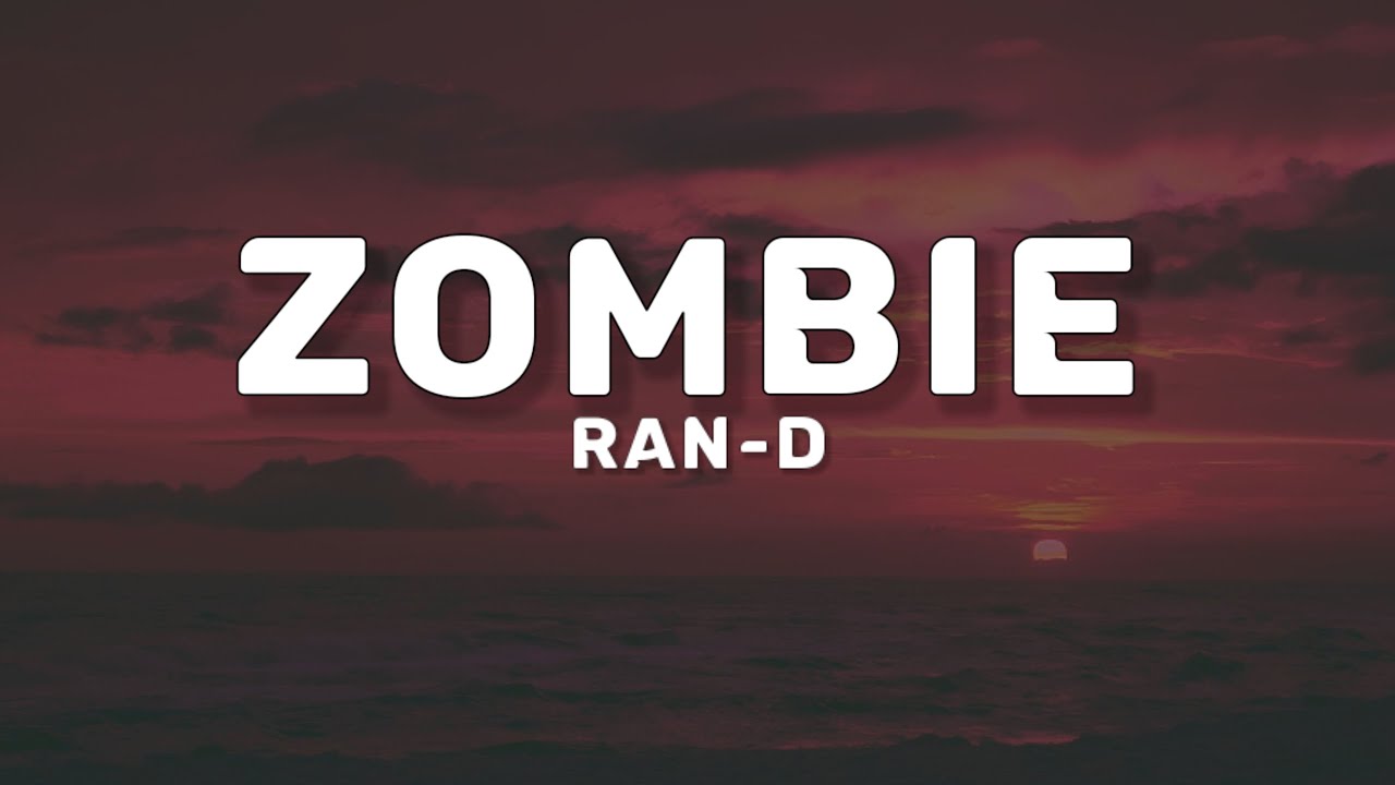 Ran-D - Zombie (Lyrics) | 