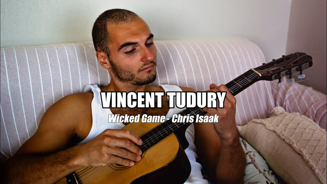 Wicked Game - Chris Isaak, cover by Vincent Tudury
