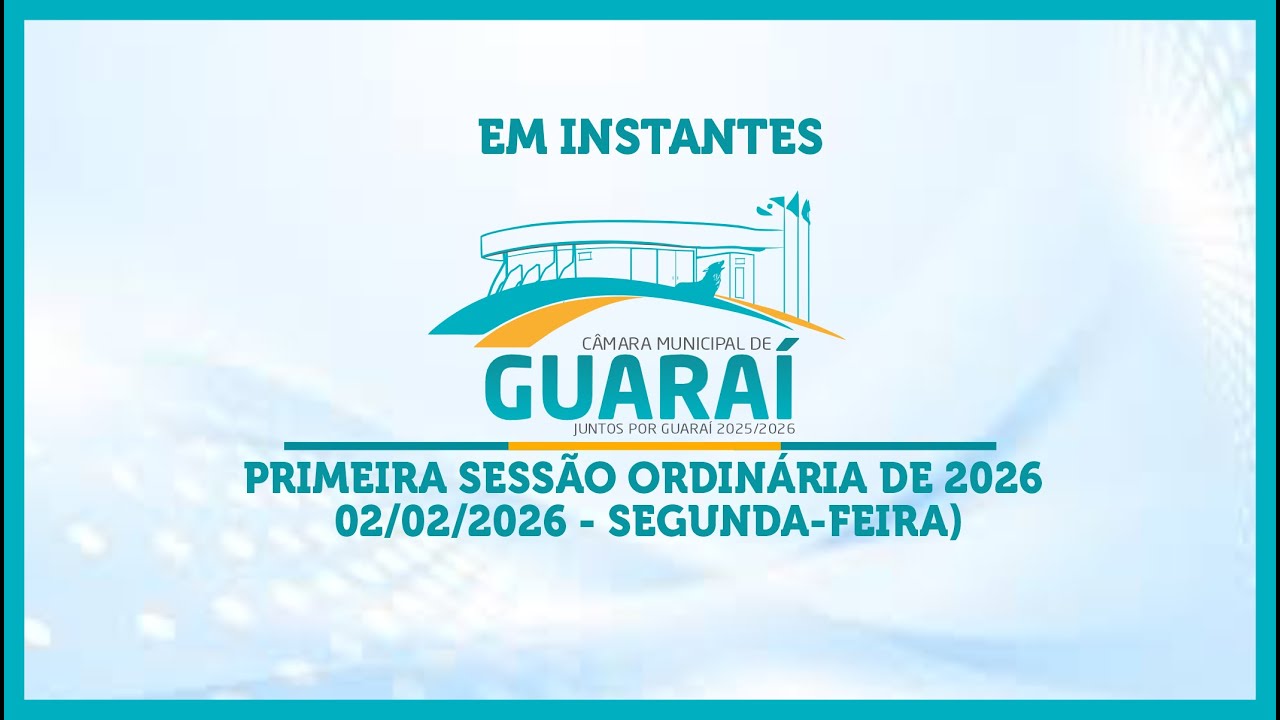 PRIMEIRA SESSÃO ORDINÁRIA DE 2026 -  02/02/2026 (SEGUNDA-FEIRA)