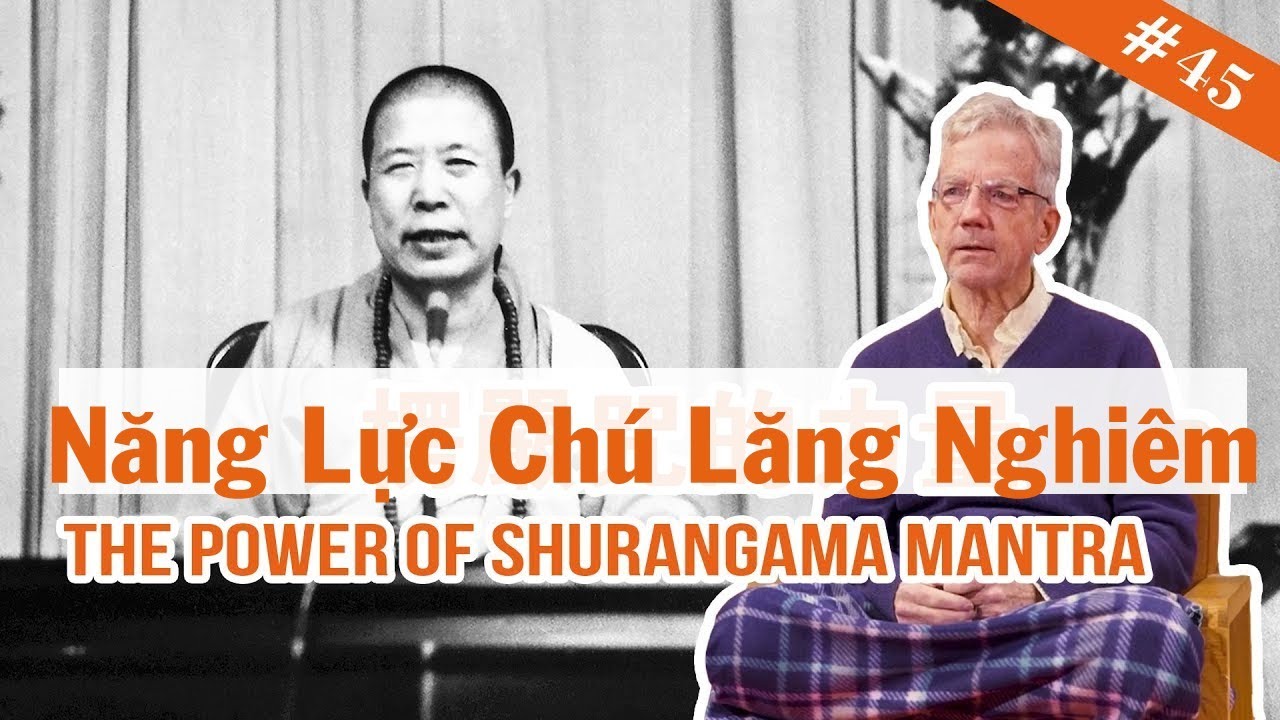 45 Năng lức Chú Lăng Nghiêm | Những Kỷ Niệm Về Hòa Thượng Tuyên Hóa | Thuyết minh Tiếng Việt