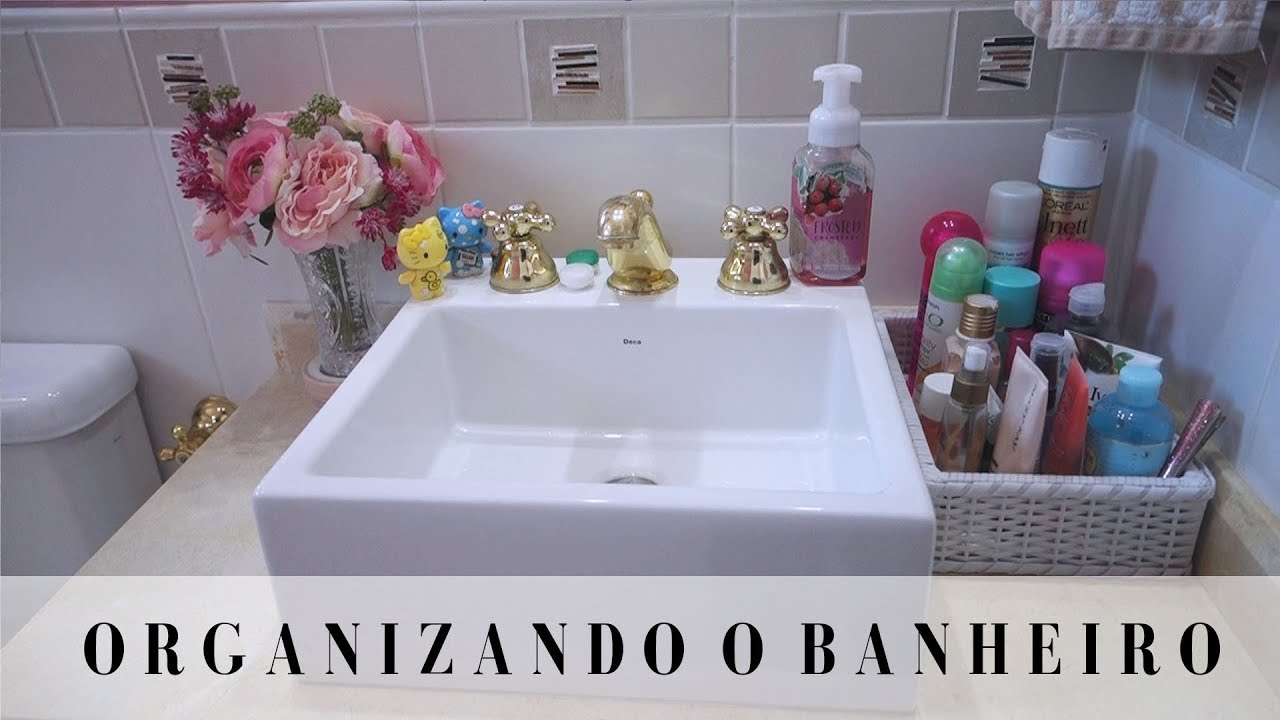 Arrumando o Banheiro ❤️ Parte I