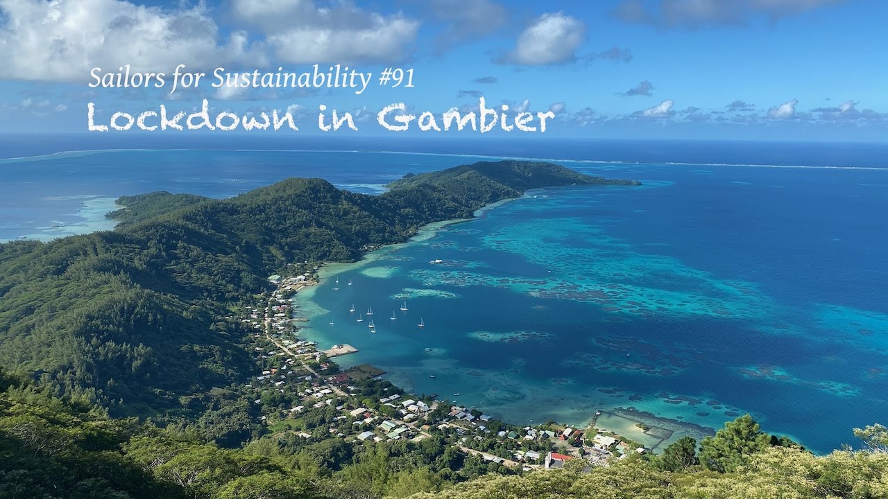 Lockdown in Gambier: We Need to Get Self-Reliant! (Sailors for Sustainability #91)