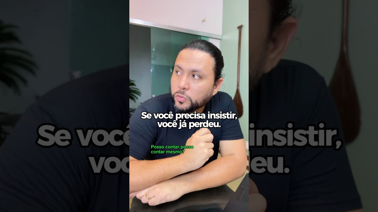 Nas vendas, se você insiste, você já perdeu.