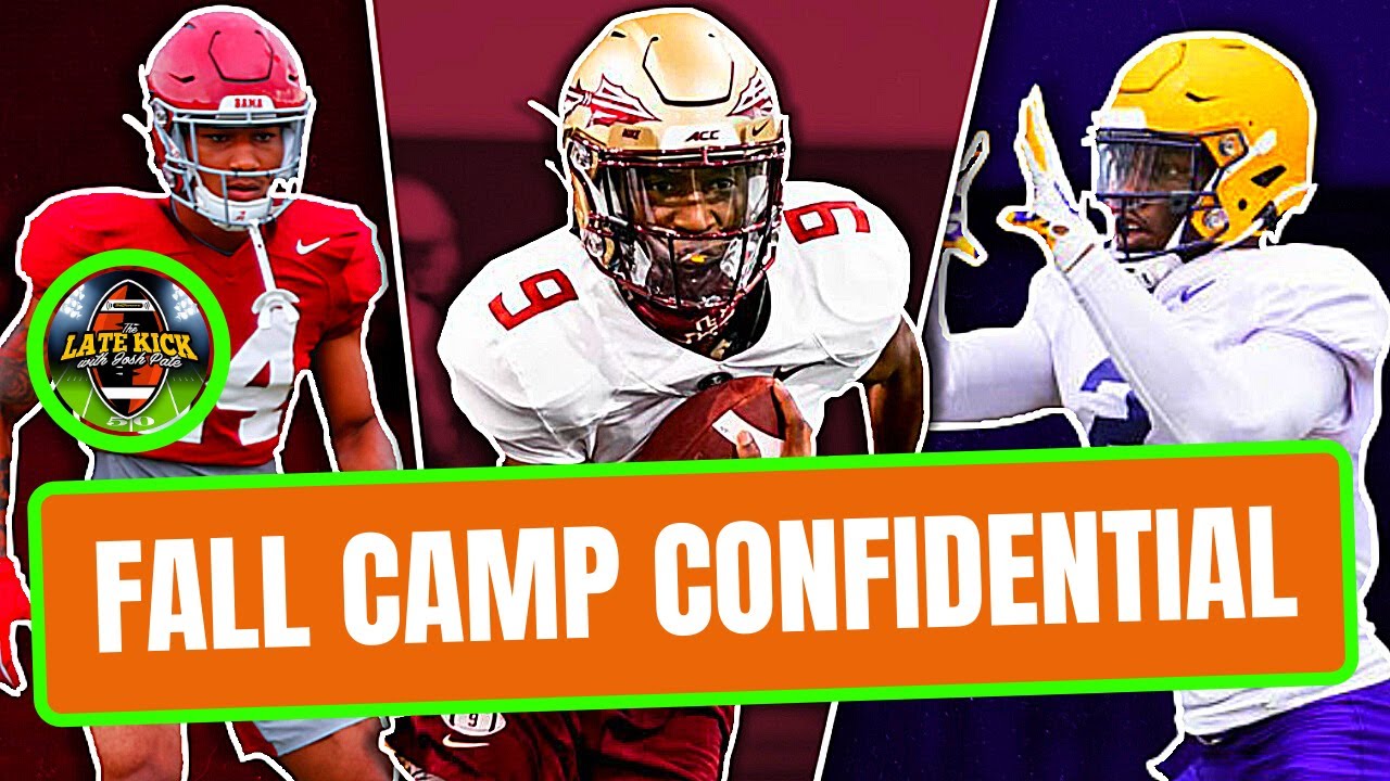 Camp Whispers & Intel: LSU, Alabama, FSU, Texas, North Carolina (Late Kick Cut)