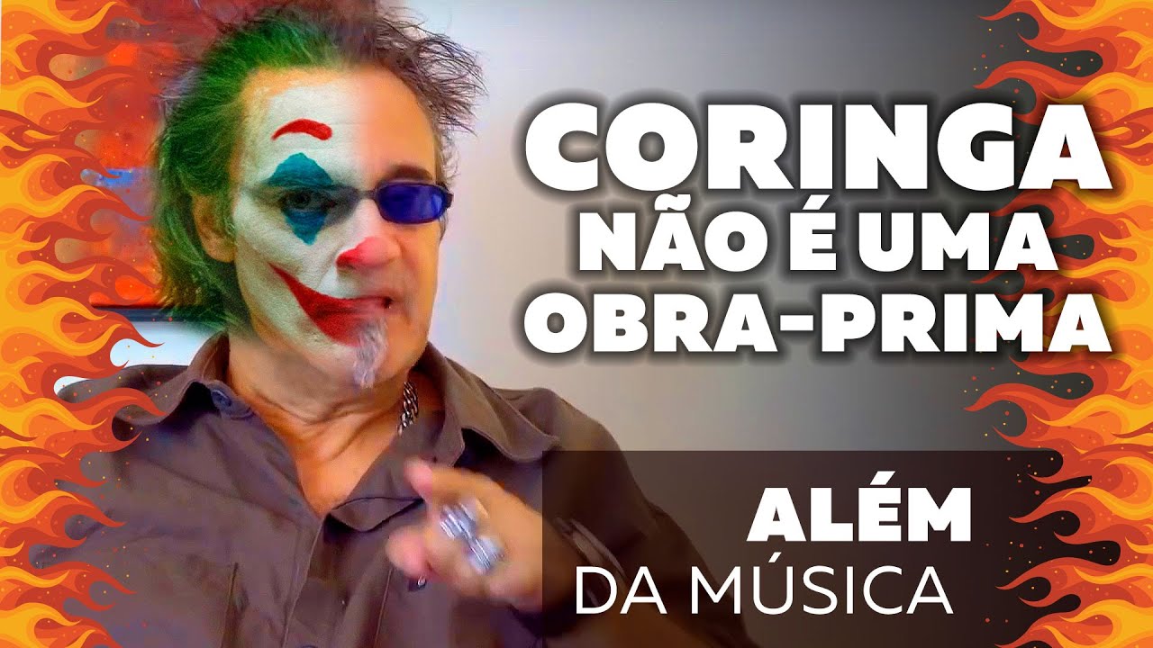 Coringa Não É Uma Obra-Prima - Além da Música