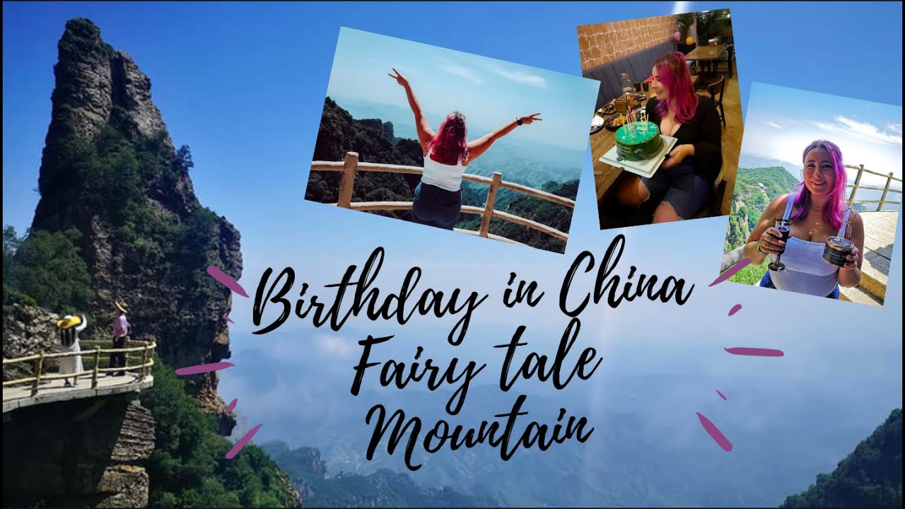Fairytail Mountain | Birthday in China