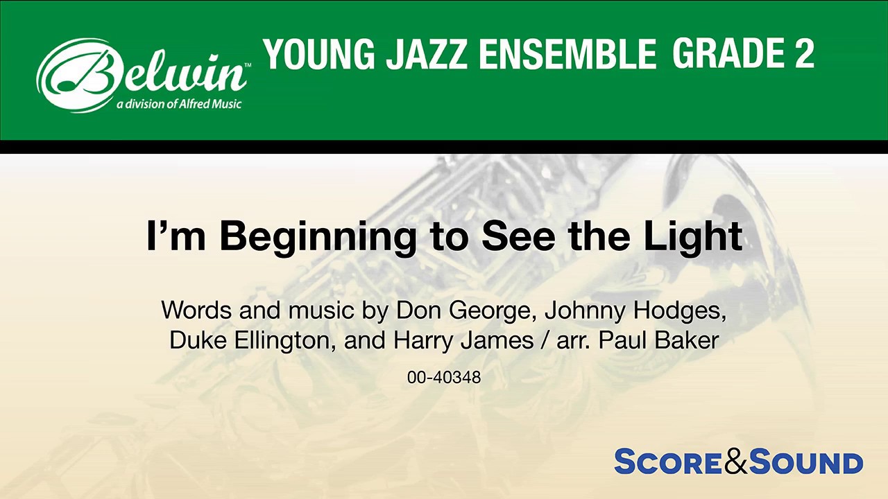 I'm Beginning to See the Light, arr. Paul Baker– Score & Sound