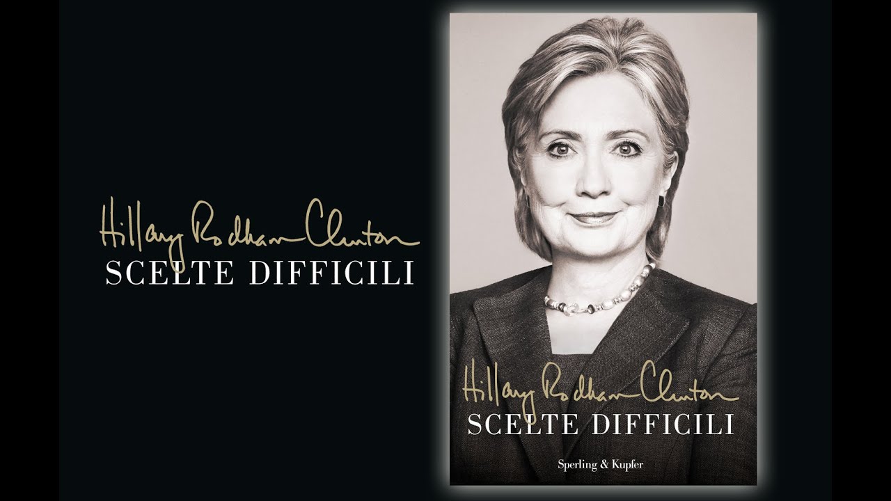 HILLARY RODHAM CLINTON Scelte Difficili