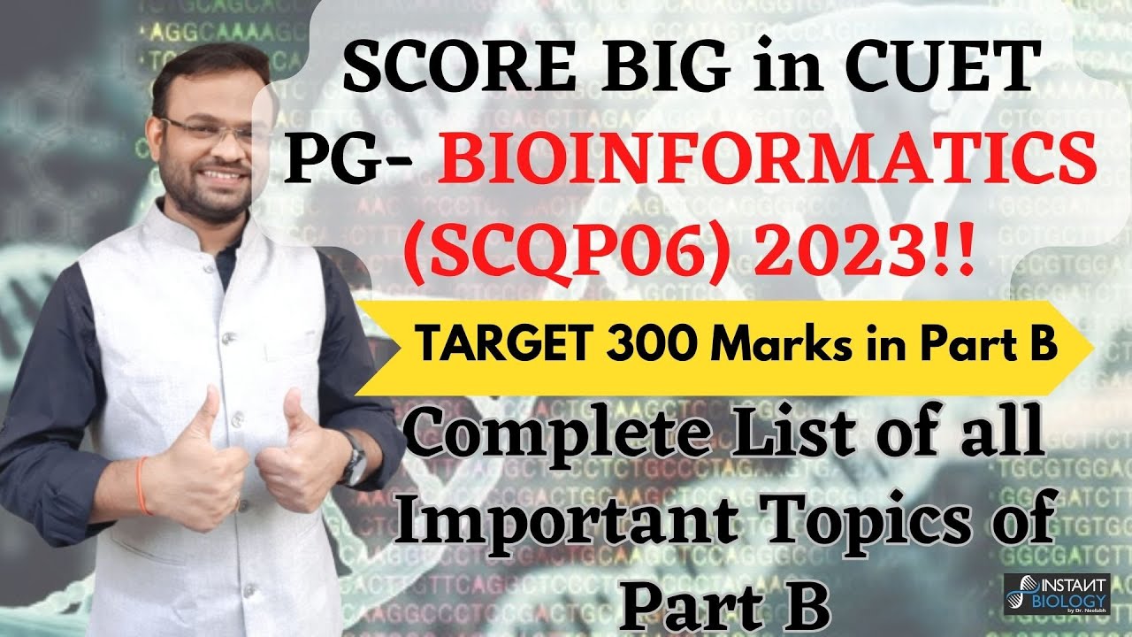 SCORE BIG in CUET PG- Bioinformatics (SCQP06) 2023!!Complete List of all Important Topics of Part B!