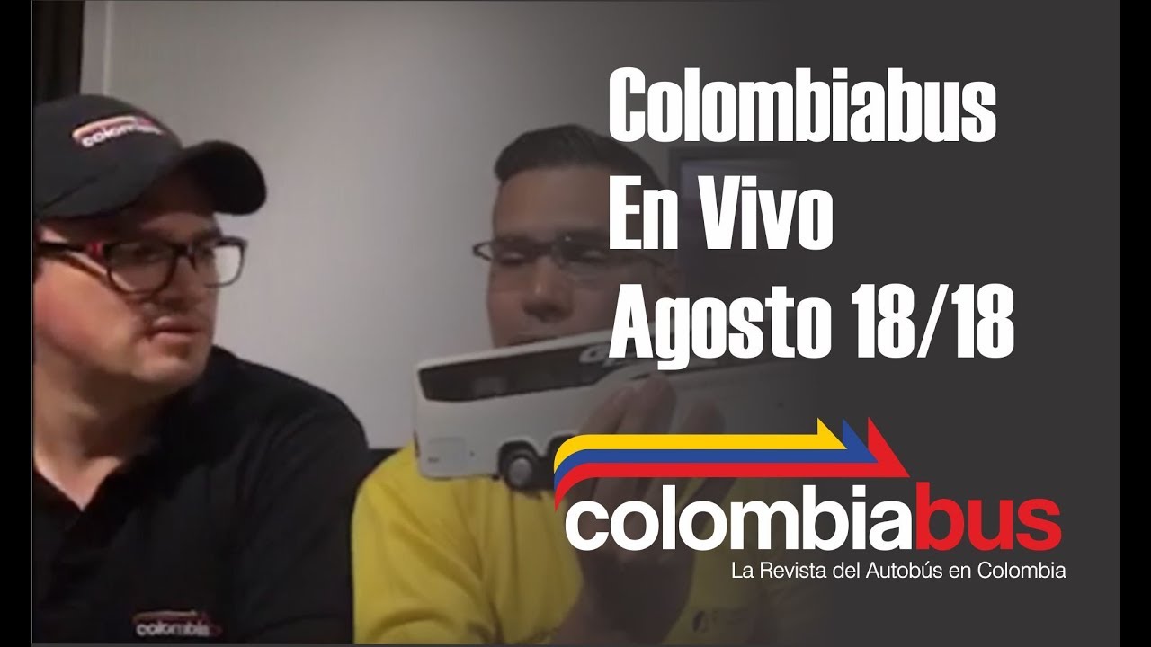 Colombiabus en Vivo -  18 Agosto de 2018