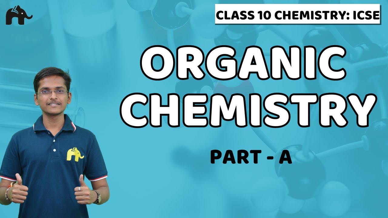 Organic Chemistry | Class 10 ICSE Chemistry | Selina Chapter 12| Tetravalency Hydrocarbons