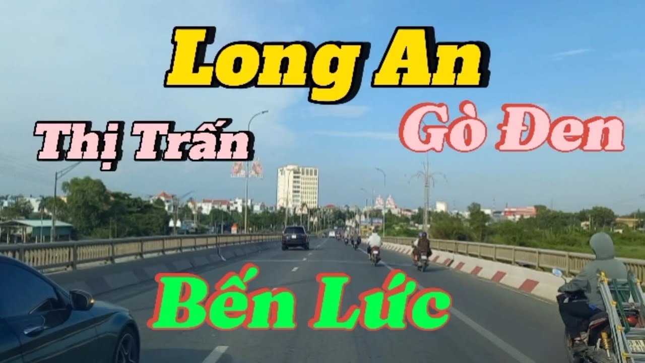 Quốc Lộ 1A - Bến Lức, Long An @Hoàng Nam Travel #benluc #longan #binhchanh #hochiminhcity