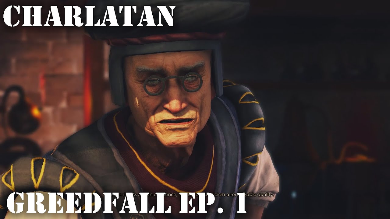 Greedfall Ep.  1 | Charlatan