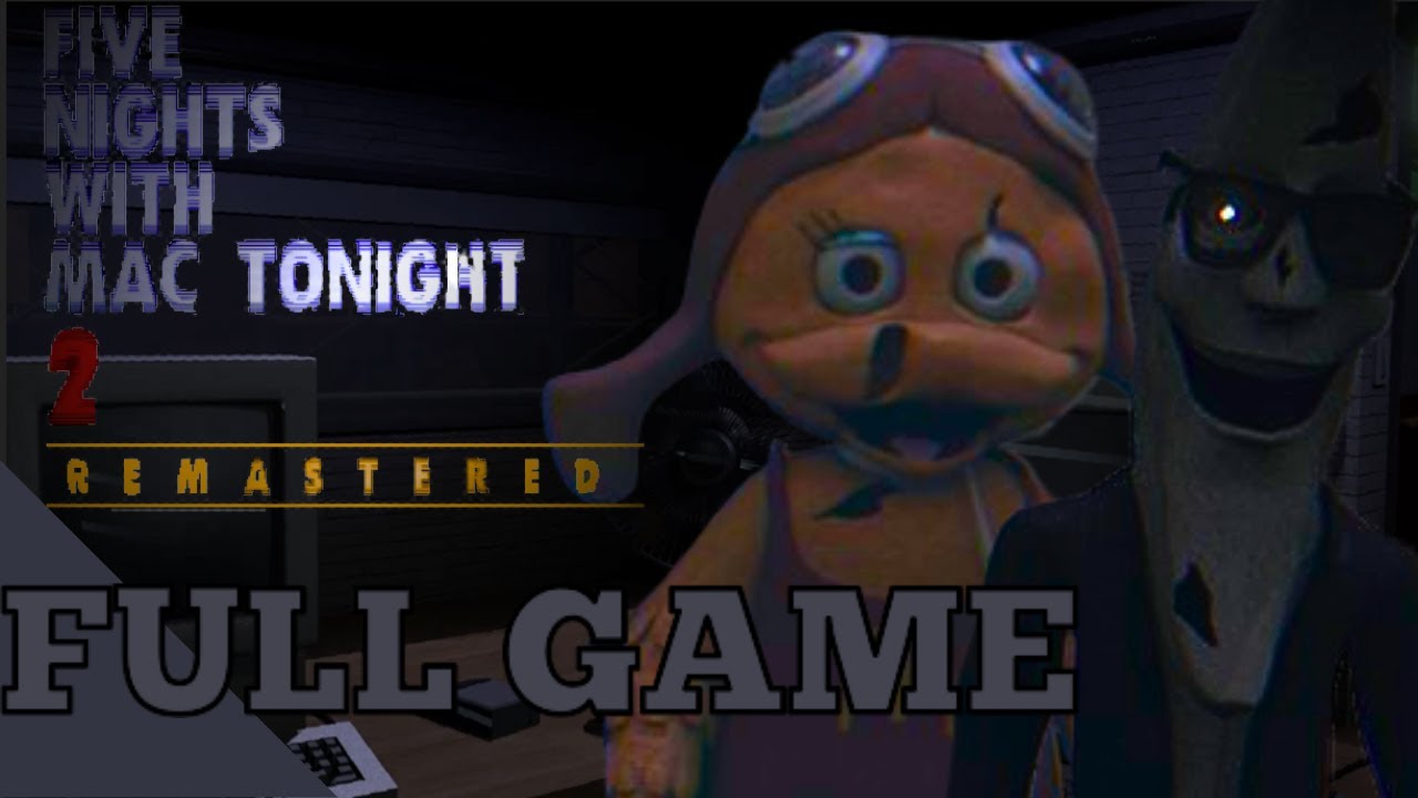 Five Nights With Mac Tonight 2: Remastered (Walkthrough) || Nights 1-6, 6/20 mode, All Extras, etc
