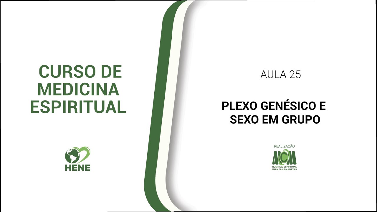 🔴 PLEXO GENÉSICO E SEXO EM GRUPO (#AULA025)