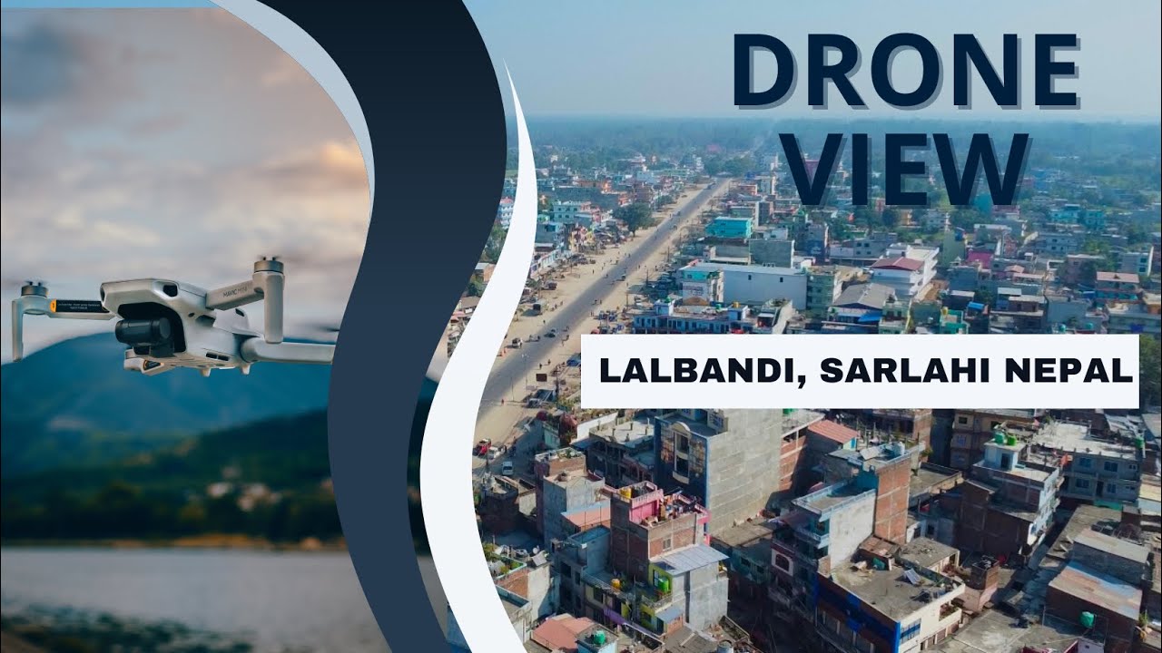 Aerial Views of Lalbandi Sarlahi Nepal || Drone view of Lalbandi Sarlahi ||