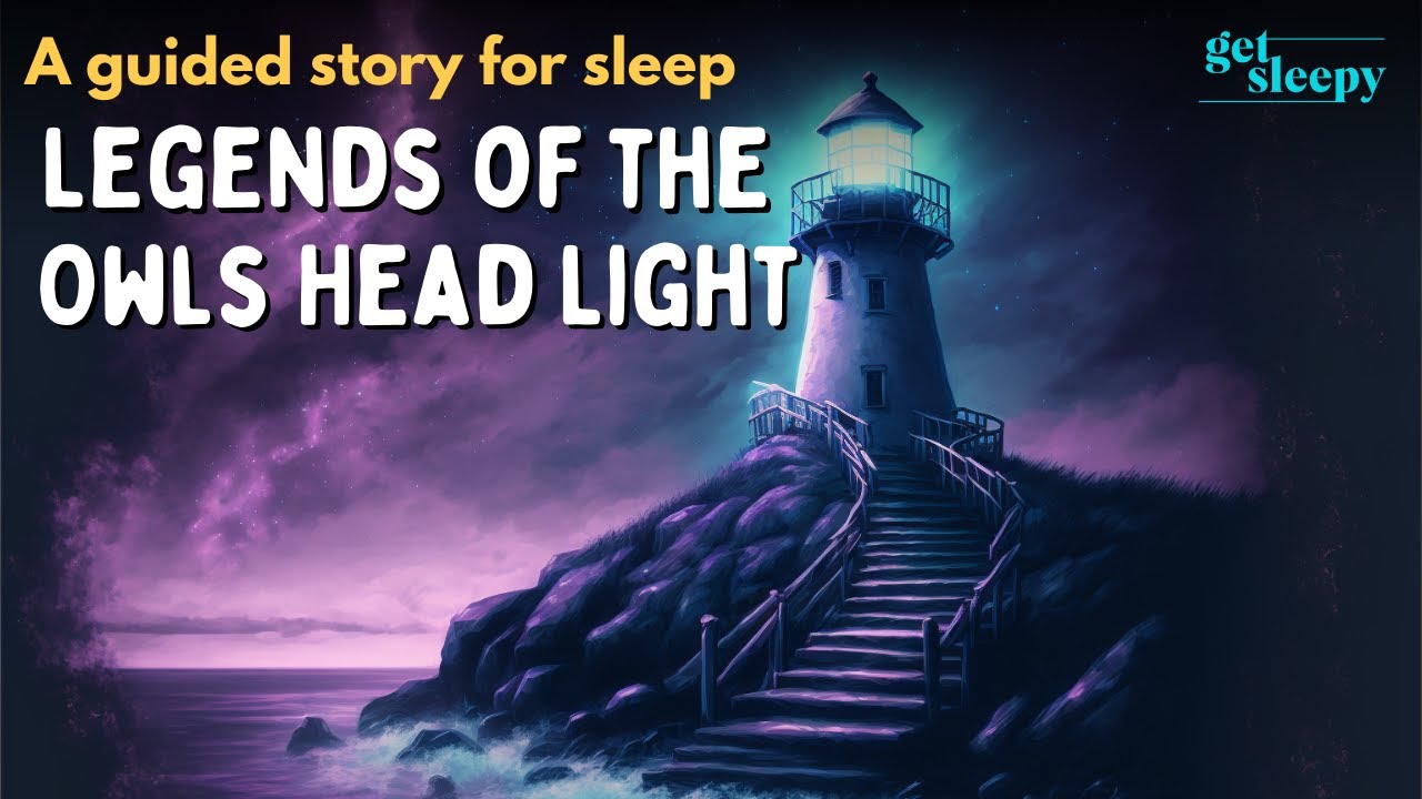 Magical Bedtime Story | Legends of the Owls Head Light | Mystery Story for Sleep