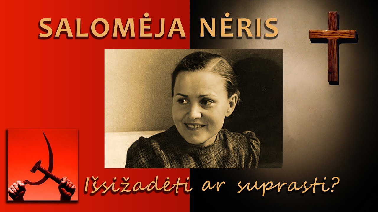 Salomėja Nėris: išsižadėti ar suprasti?