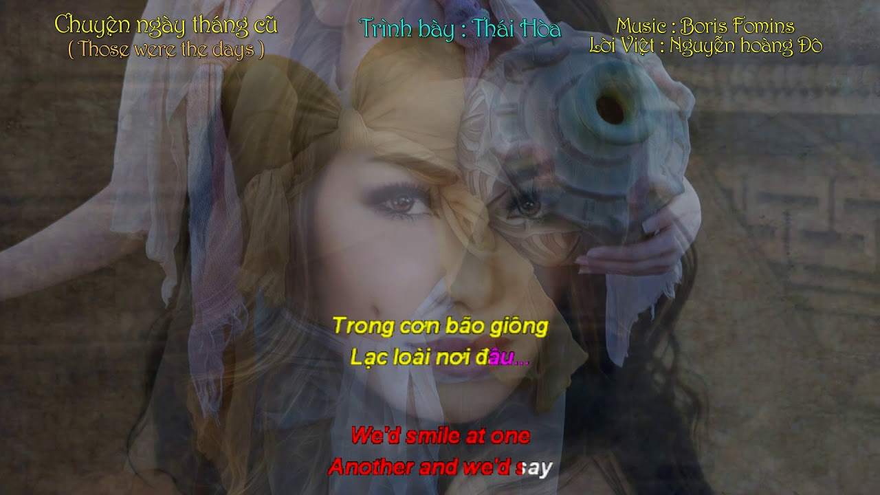Those were the days - Dorogoi Dlinnoyu ( Chuyện ngày tháng cũ  ) -  Nguyễn Hoàng Đô  - Thái Hòa .