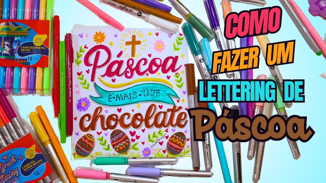 PÁSCOA É MAIS QUE CHOCOLATE | Lettering Criativo com Dicas e Inspiração