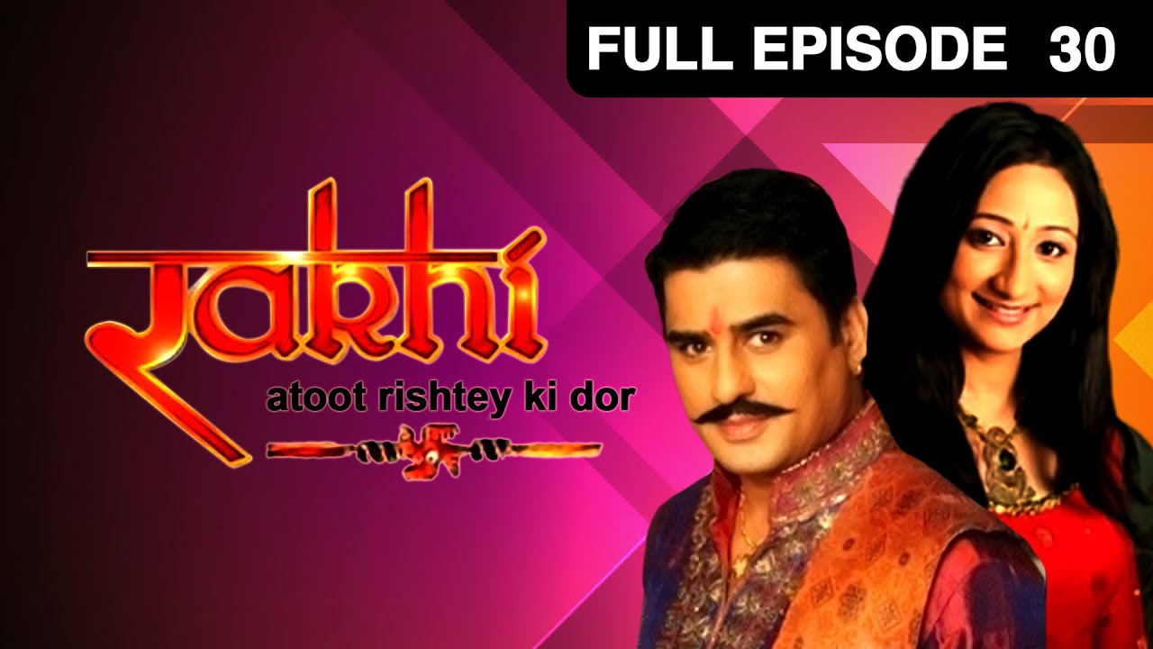 EP 30Rakhi Atoot Rishtey Ki Dor - Индийское телешоу хинди - Же ТВ