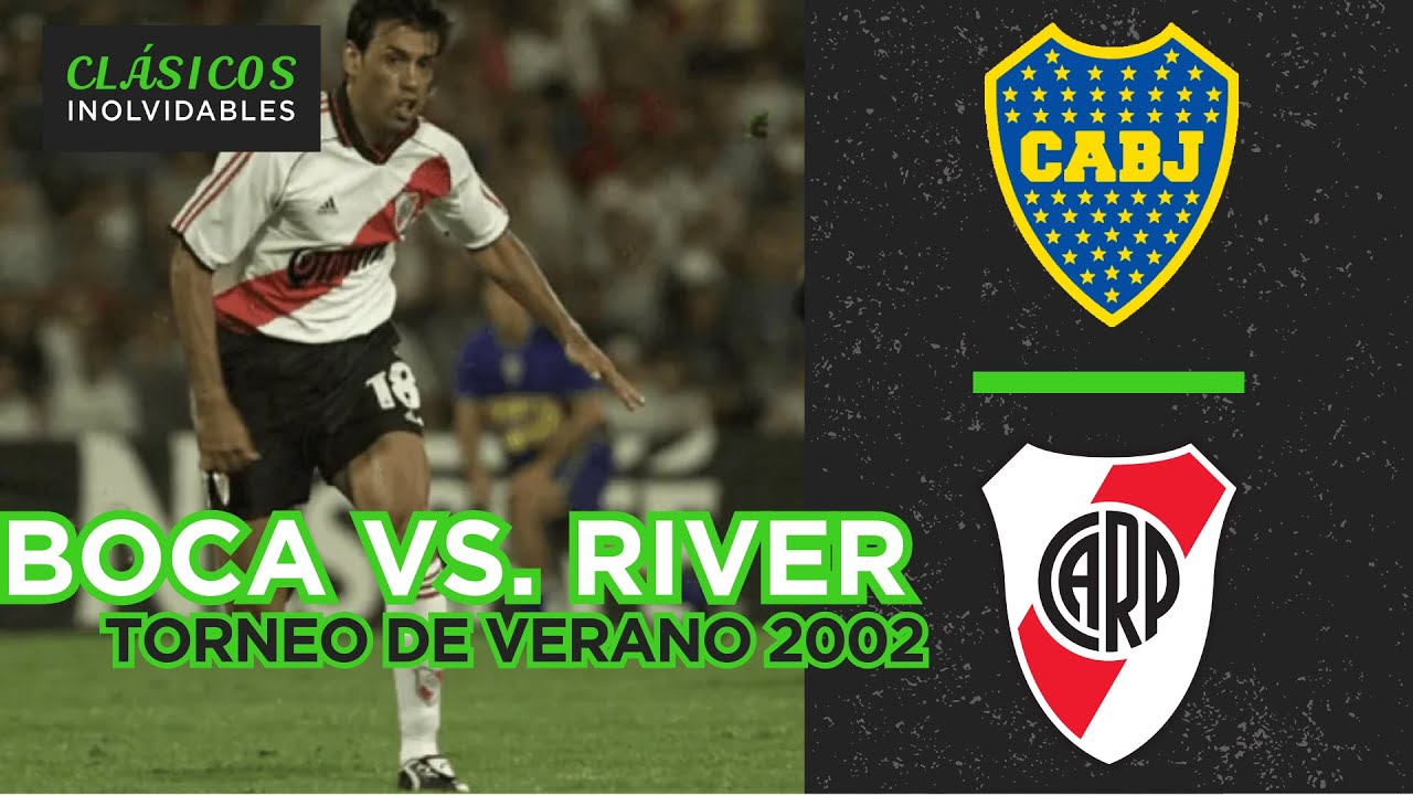 CL&Aacute;SICOS INOLVIDABLES: BOCA VS. RIVER - TORNEO DE VERANO 2002 | El Gr&aacute;fico