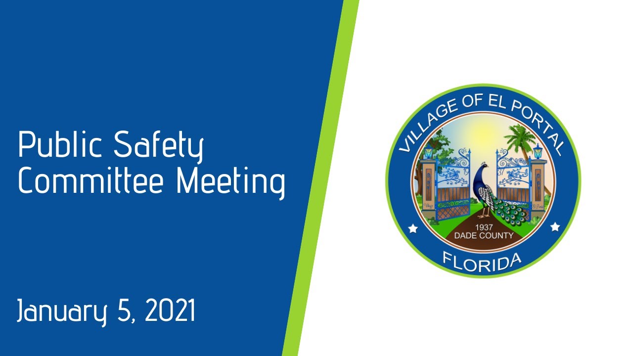 Village of El Portal Meeting Public Safety Committee Meeting January 5, 2021