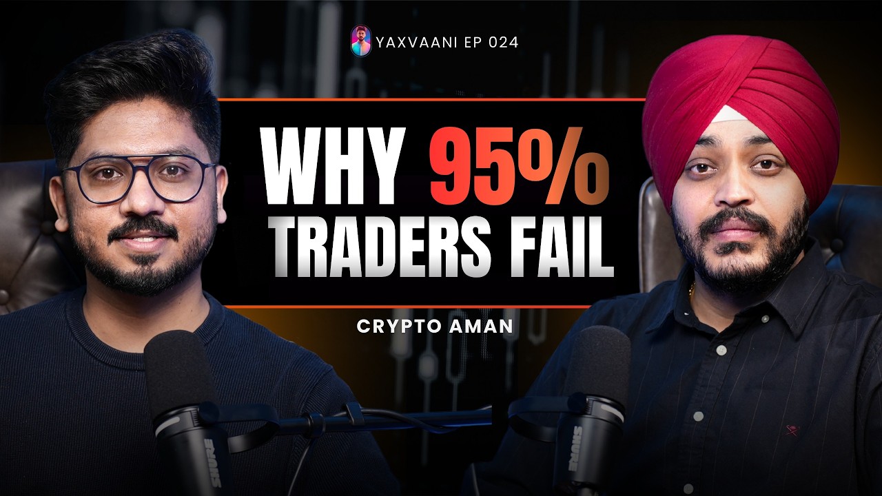 Crypto में 95% Traders Fail क्यों होते हैं? | OG Trader Crypto Aman | YaxVaani Ep24