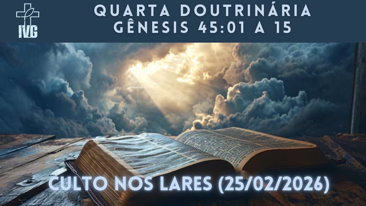 Quarta Doutrinária - Gênesis 45:1 a 15 (25/02/2026)