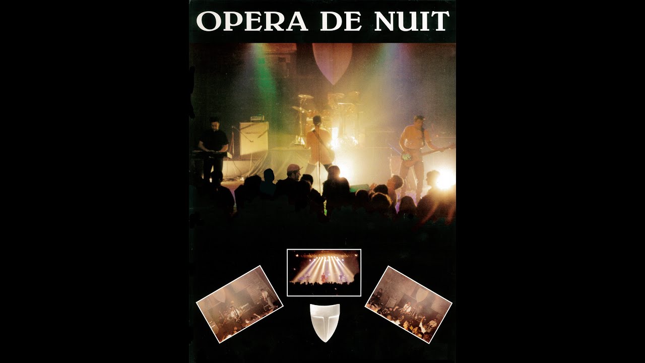 Opéra de Nuit  -   Live  -  Les 10 ans - Théâtre des Cordeliers - Valréas (09-05-92)