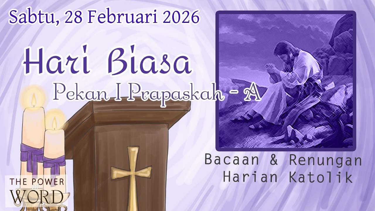 TPoW/KL - Hari Biasa Pekan I Prapaskah /A Sabtu 28 Februari 2026 / Bacaan & Renungan Harian Katolik