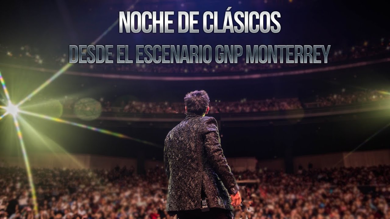 NOCHE DE CLÁSICOS EN VIVO Concierto Completo Desde El Escenario GNP Seguros MONTERREY 2025