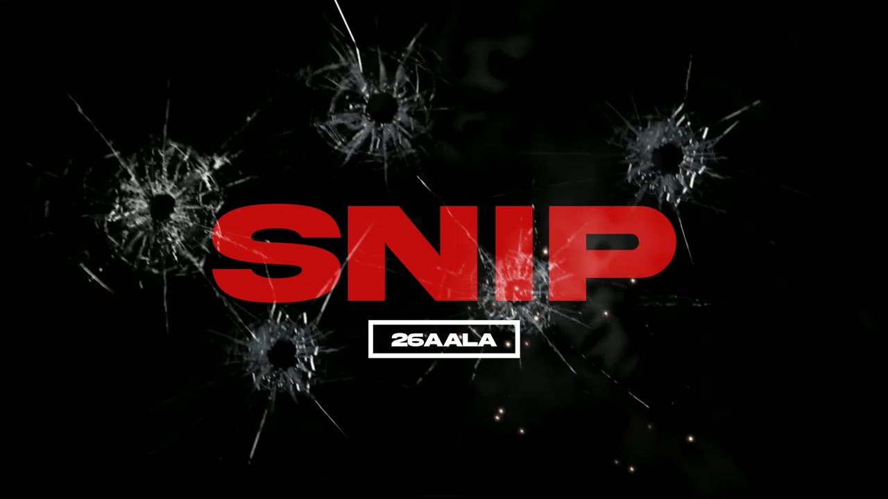 SNIP | 26AALA (official Video 2025) new panjabi song 2025 latest song 2025