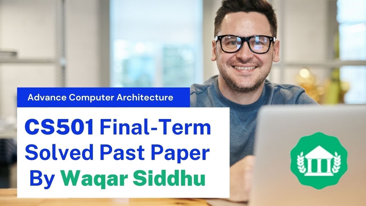 CS501 Final Term Solved MCQs and Subjective by Waqar Siddhu & Moaaz Past Papers Solution | VU NET
