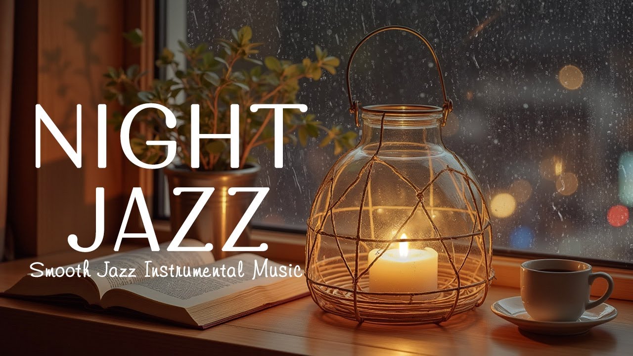 Smooth Jazz Piano Sleep Music - Chill Jazz Music with Rainy on Window for Sleep, Work, Study,...
