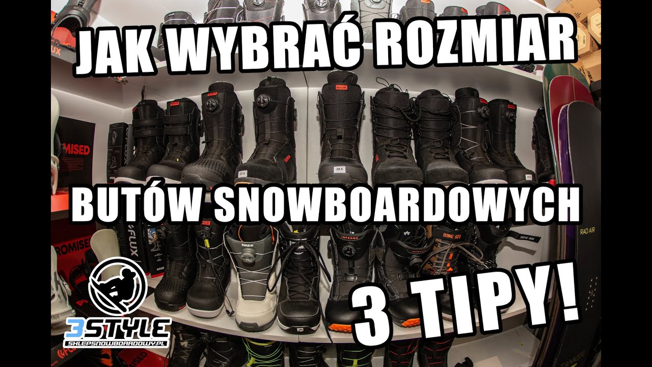 3Style Tips: Jak wybrać rozmiar butów snowboardowych