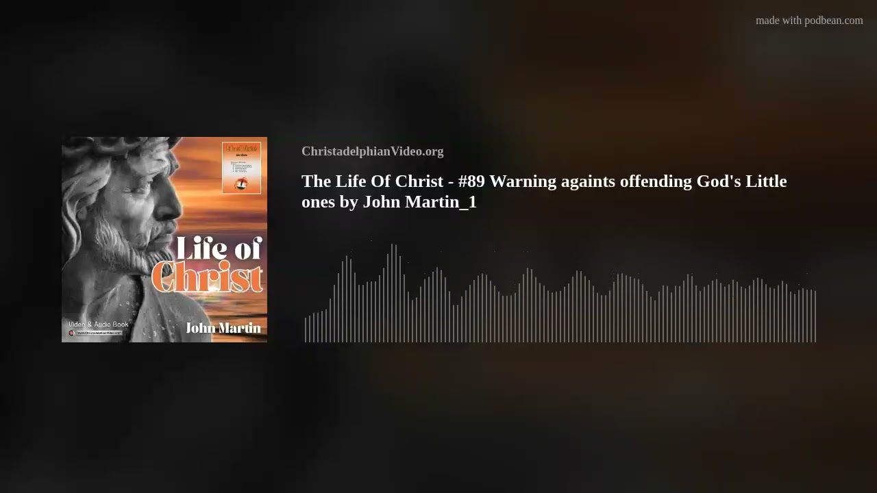 The Life Of Christ - #89 Warning againts offending God's Little ones by John Martin_1