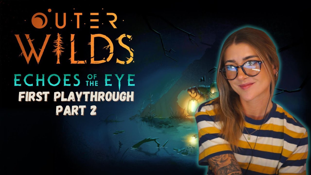 Let's Play Outer Wilds | DLC Echoes of The Eye | Part 2 - Shrouded Woodlands