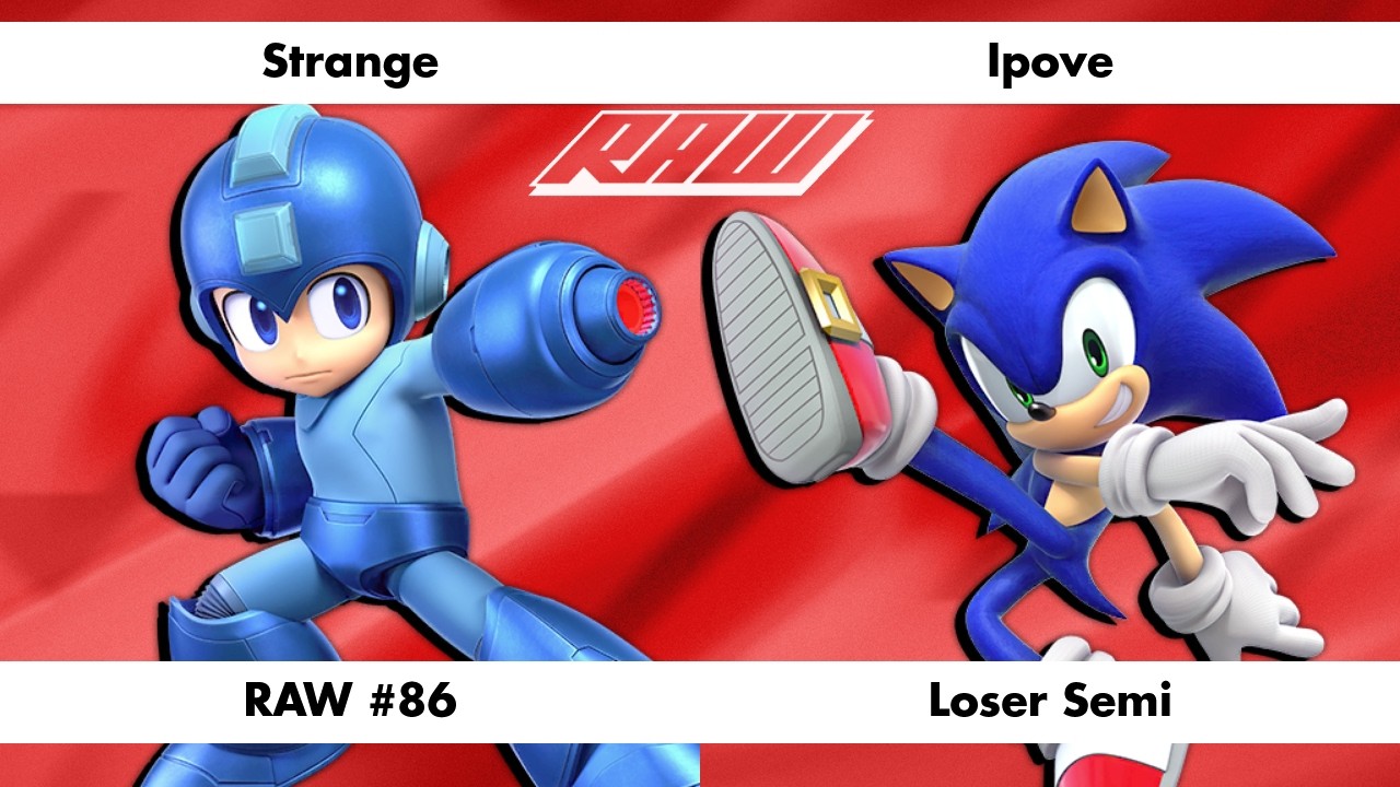 RAW #86 - Strange (Mega Man) Vs. Ipove (Sonic) - Loser Semi