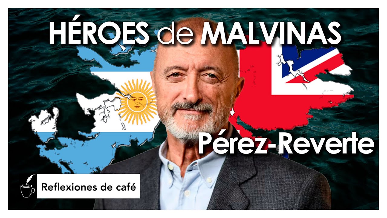 MALVINAS por PÉREZ REVERTE