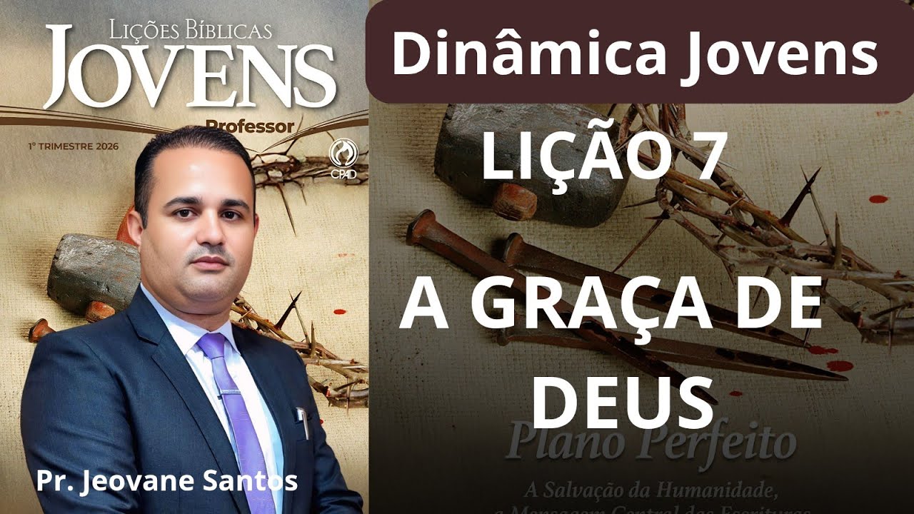 DINÂMICAS PARA EBD - A Graça de Deus  / Lição  7  Jovens (EBD 1 Trimestre 2026)