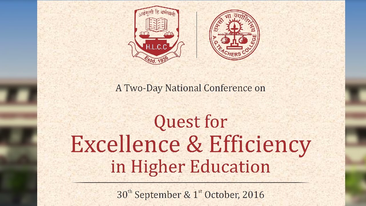 Quest for Excellence & Efficiency in Higher Education - A Two Day National Conference