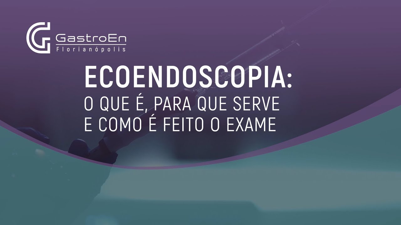 Ecoendoscopia: O que é, para que serve e como é realizado o exame