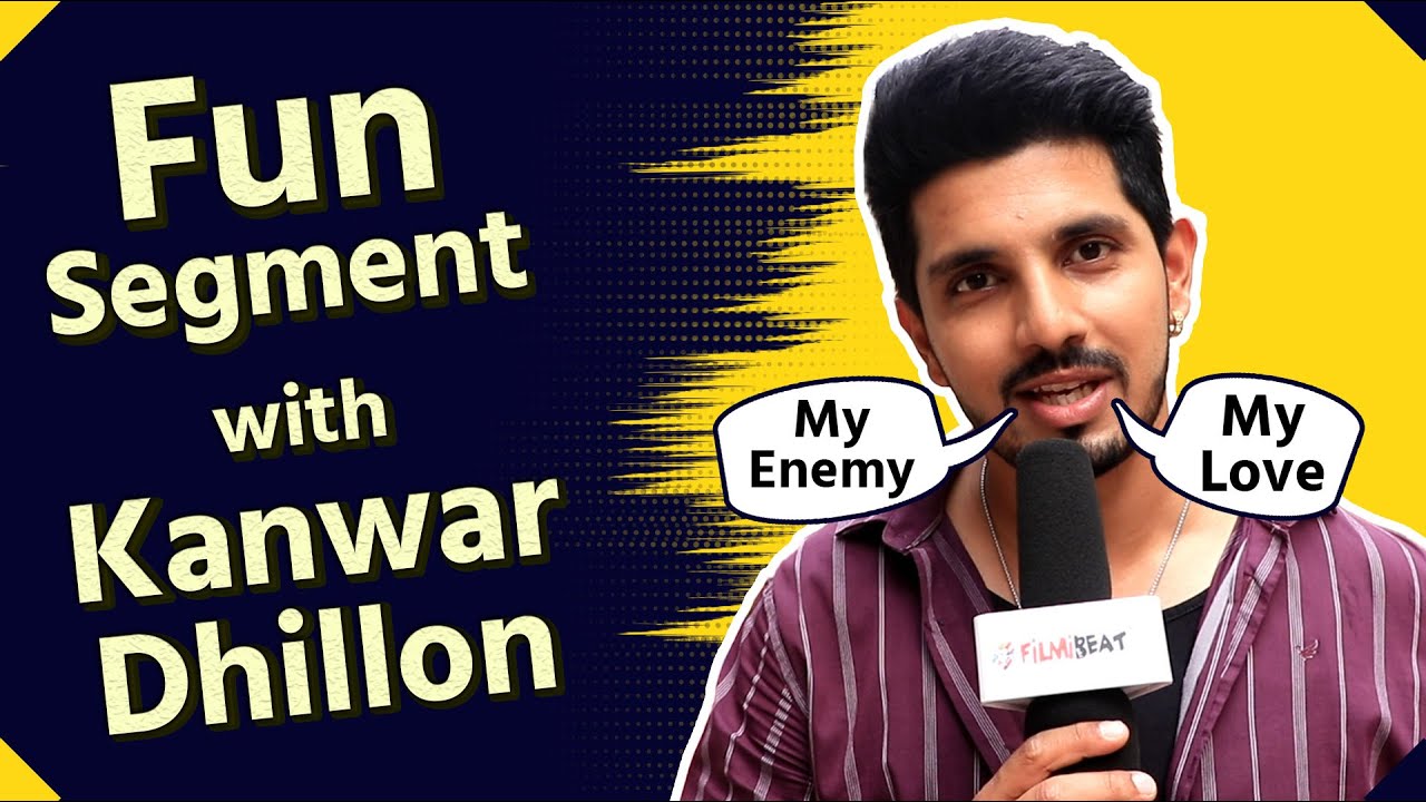 Kanwar Dhillon Interview: Kanwar Reveals his Secrets, EX-Girlfriend, Love Of Life and many things