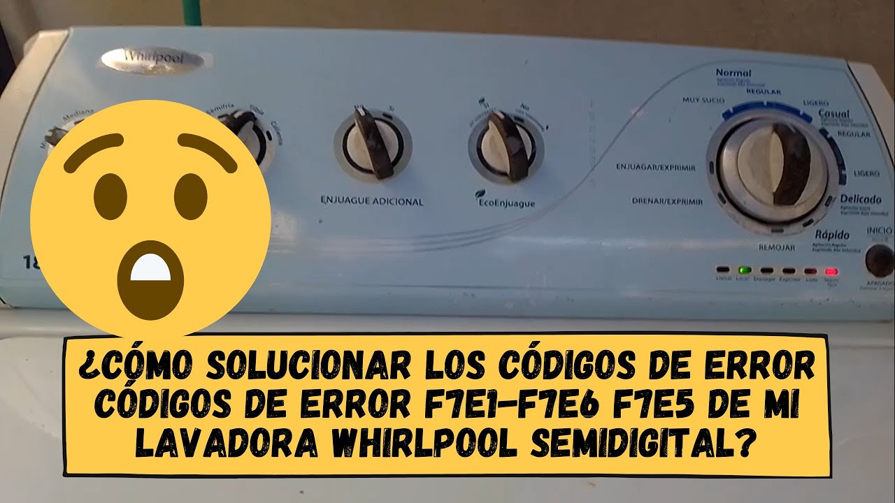 Códigos de error F7E1-F7E6-F7E5, cambio de reten y baleros, prueba de Lavadora Whirlpool semidigital