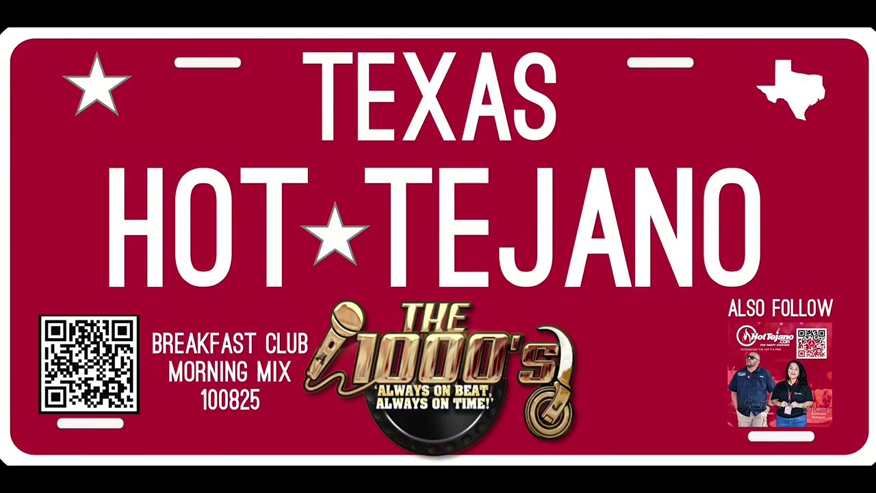 Hot Tejano Morning Mix, The 1000’s 10.08.25